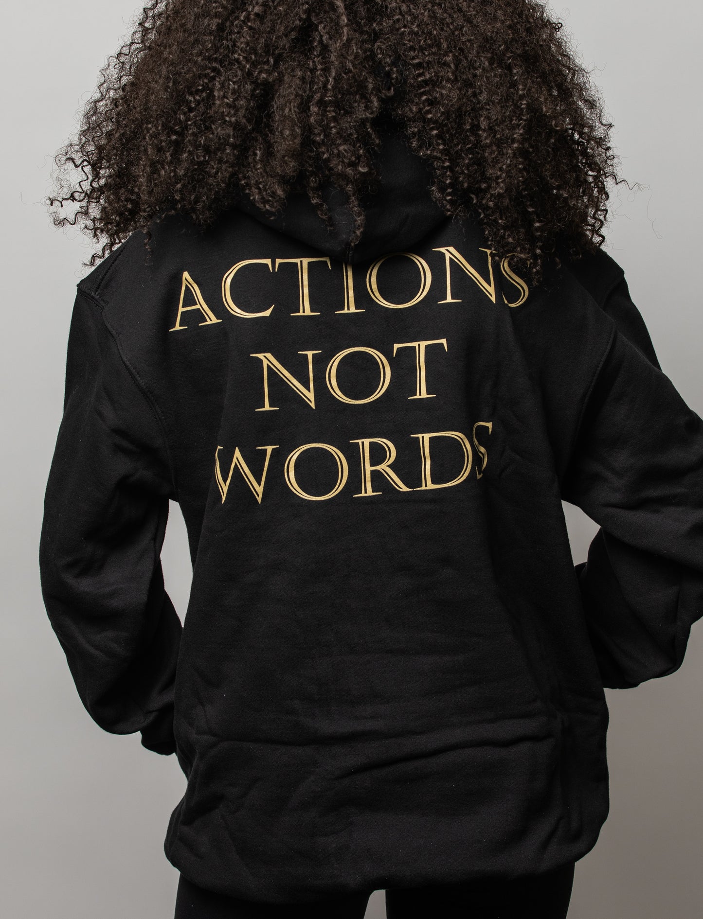 ACTIONS NOT WORDS HOODIE